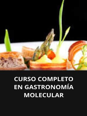 cover image of CURSO COMPLETO EN GASTRONOMÍA MOLECULAR
